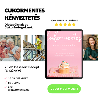 Cukormentes Kényeztetés - Diétázóknak és Cukorbetegeknek