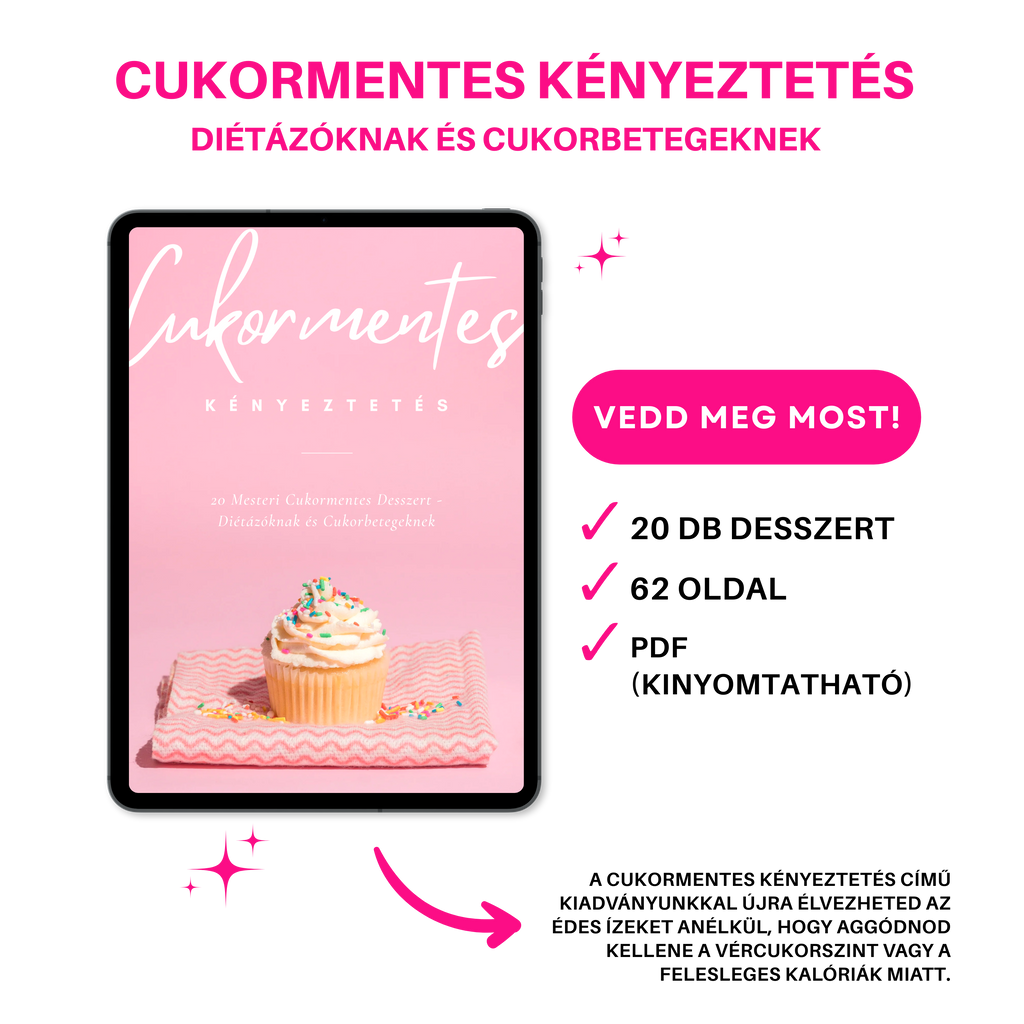 Cukormentes Kényeztetés - Diétázóknak és Cukorbetegeknek